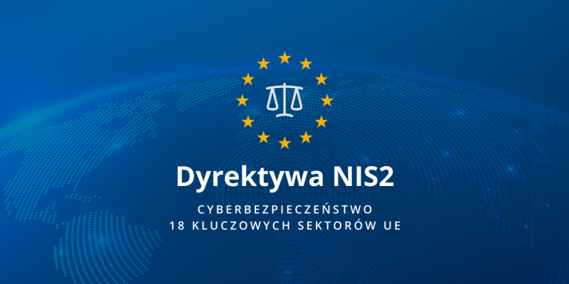 NIS2 w praktyce – wszystko co musisz wiedzieć