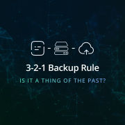 The Evolution Of Data Backup: Is The 3-2-1 Backup Rule A Thing Of The Past?