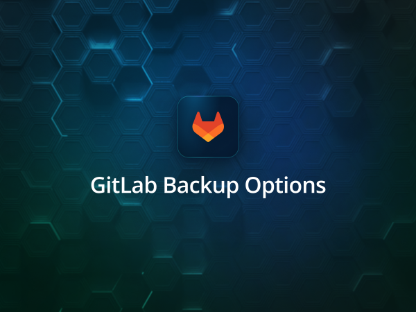 The Best GitLab Backup Options and Tools for Your Repository