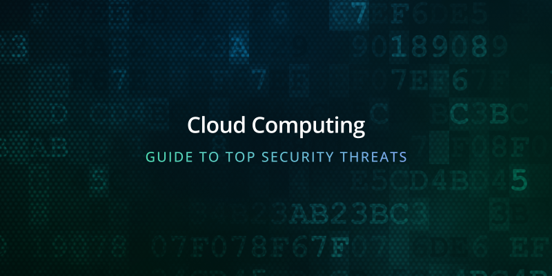 Your Guide to Top Security Threats in Cloud Computing