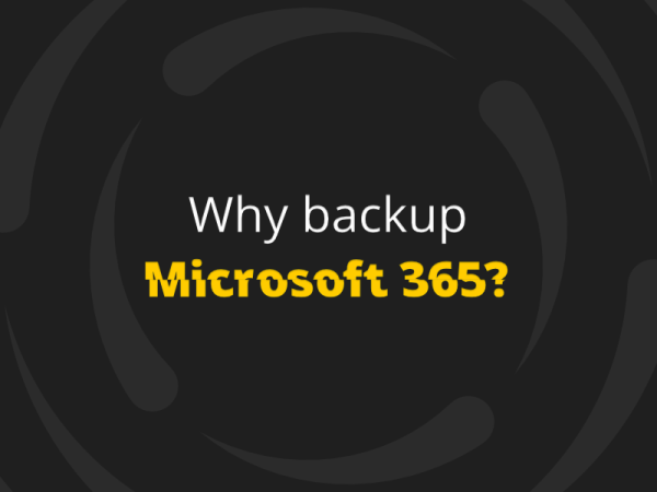 Why backup Microsoft 365? How to convince a non-technician that your organization needs a backup solution