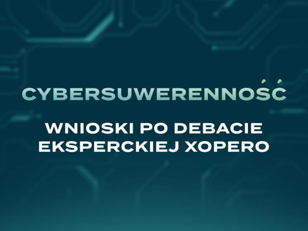 Cybersuwerenność – wnioski po debacie eksperckiej Xopero