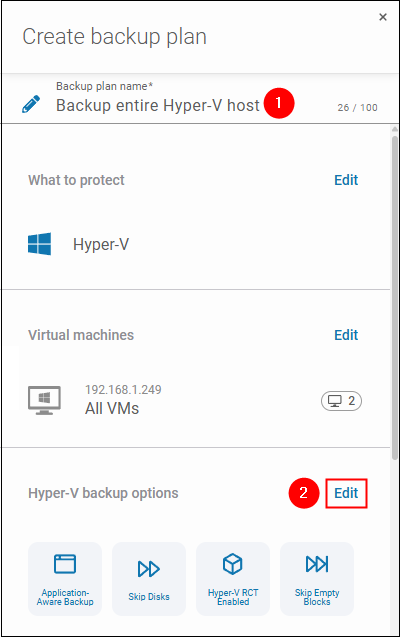 In the "Create backup plan" window, name your plan and click "Edit" in the "Hyper-V" section to configure environment-specific settings.