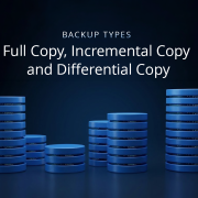 Full copy, incremental copy, and differential copy – backup types