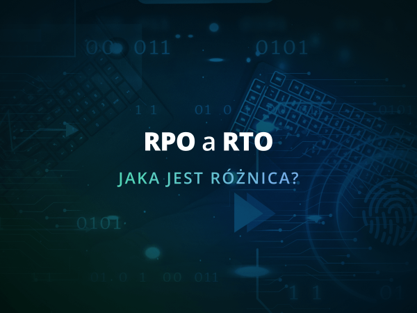Czym są wskaźniki RTO i RPO oraz jakie są różnice między nimi – kompleksowy przewodnik