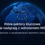 Które sektory kluczowe nie nadążają z wdrożeniem NIS2 – wnioski z raportu ENISA