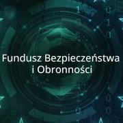 Fundusz Bezpieczeństwa i Obronności: pożyczka na wzmocnienie cyberodporności sektora komunalnego
