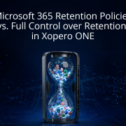 Retention Policies in Microsoft 365 vs. Full Control Over Retention in Xopero ONE
